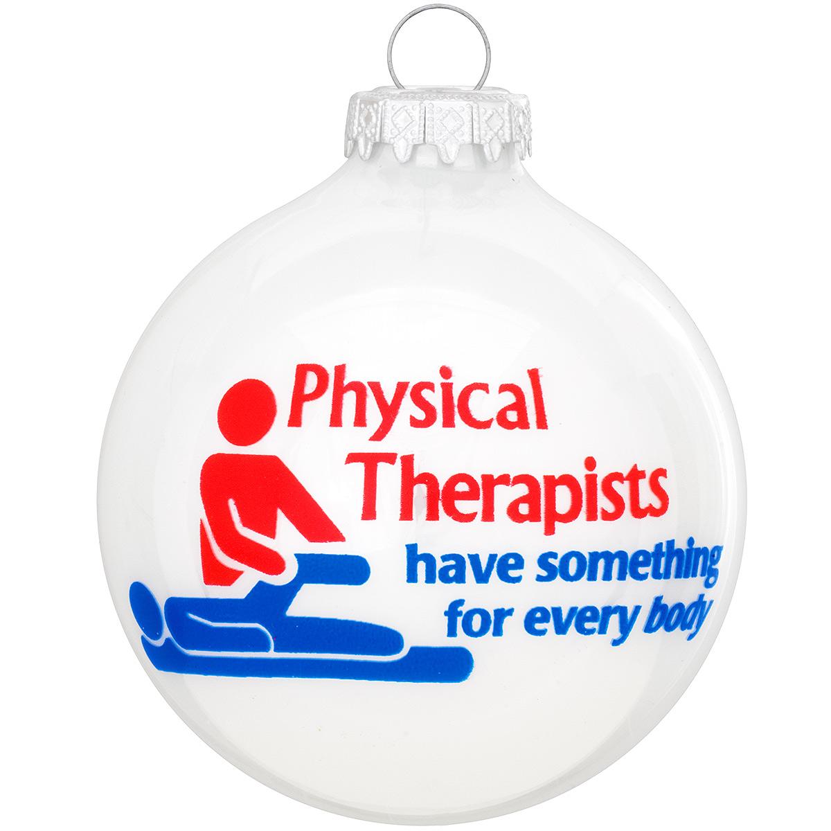 Physical Therapists Have Something For Every Body Glass Ornament