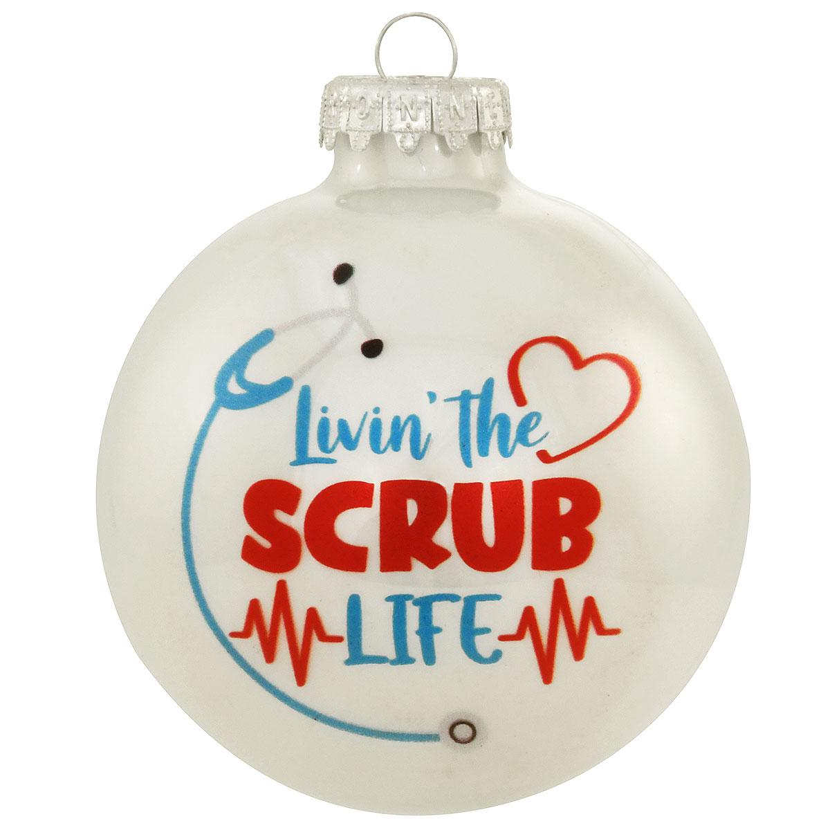 Livin' The Scrub Life Medical Occupation Glass Ornament