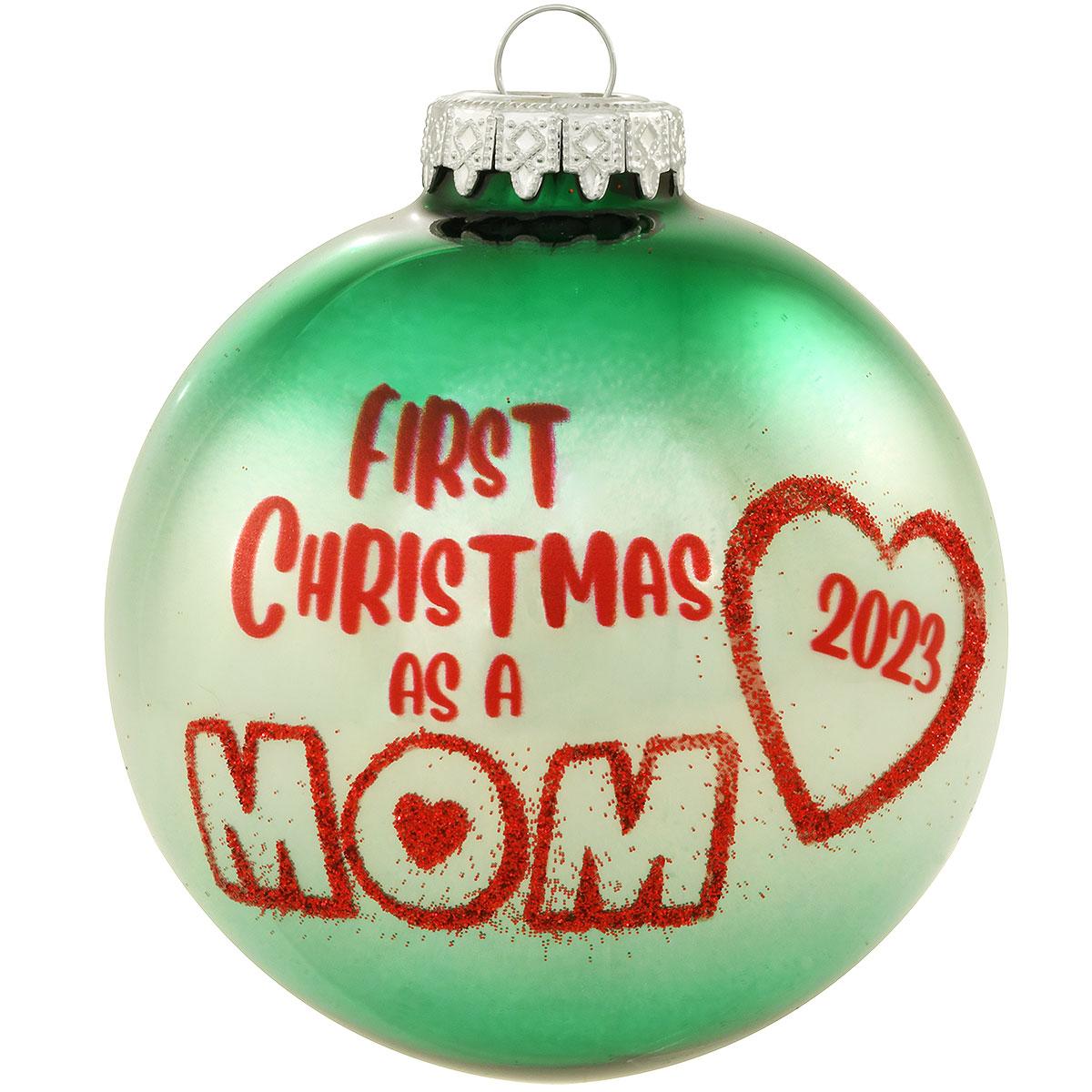2023 Dated First Christmas As Mom Glass Ornament