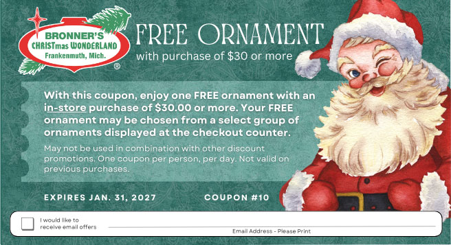 Free Ornament Coupon with purchase of $30 or more. May be choses from a select group of ornaments displayed at the checkout counter. In-store use only. Not valid with other offers. Expires Jan. 31 2027. | Image of a vintage winking Santa